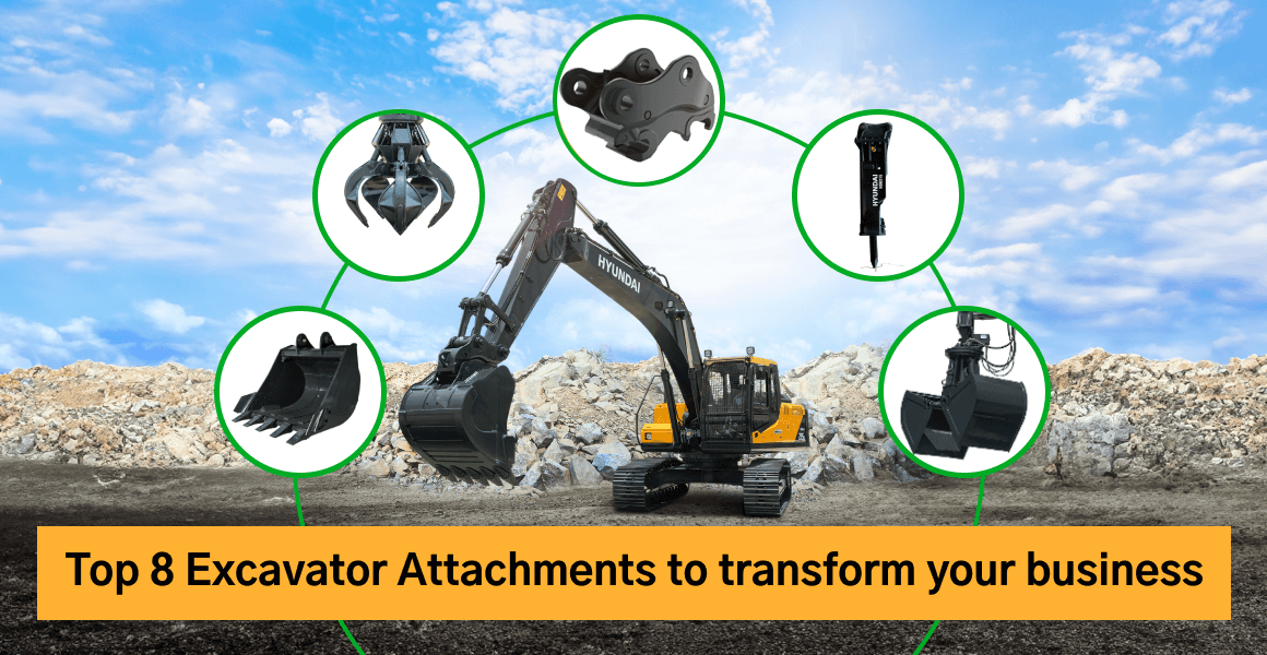 Top 8 Excavator Attachments to Transform your Business