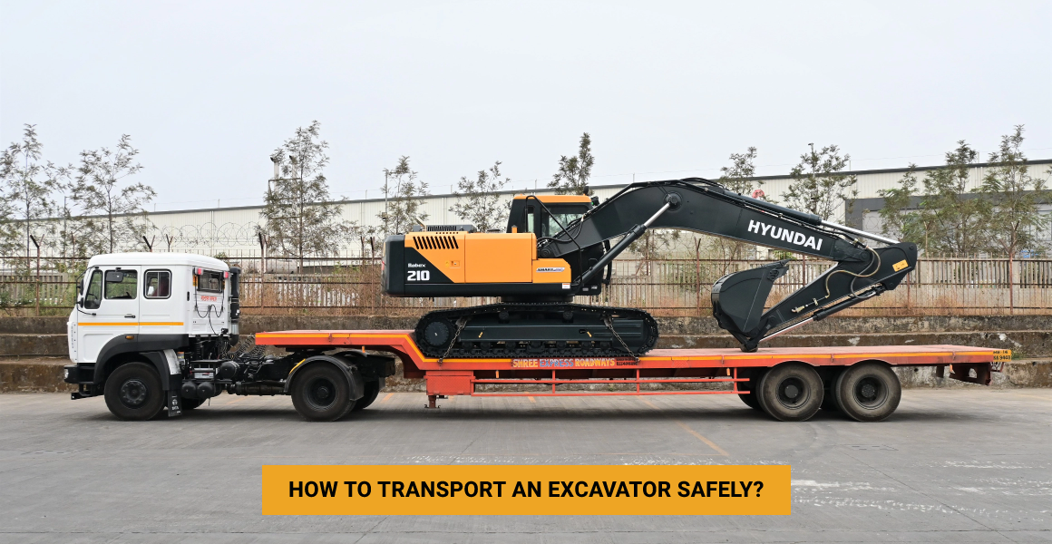 How to Transport an Excavator Safely?