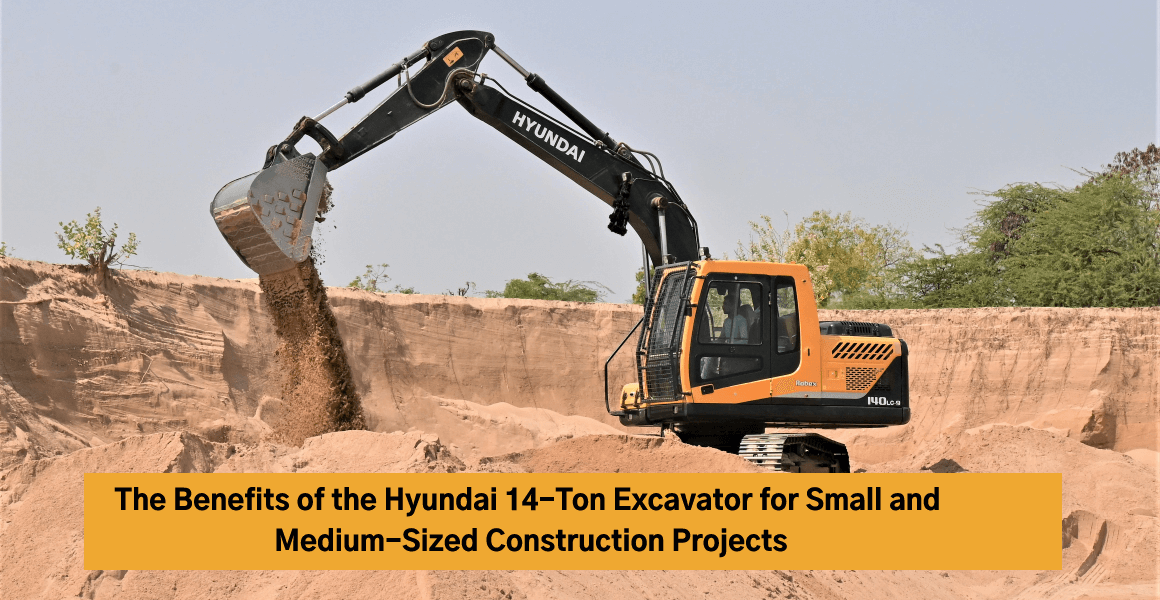 The Benefits of the Hyundai 14 Ton Excavator for Small and Medium-Sized Construction Projects