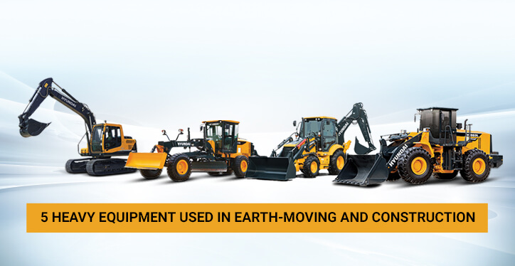 5 Heavy equipment used in earth-moving and construction